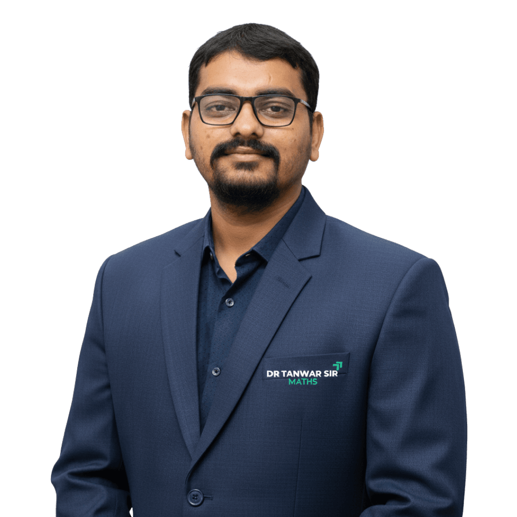 Dr. Tanwar Sir - Ph.D. Mathematics Educator